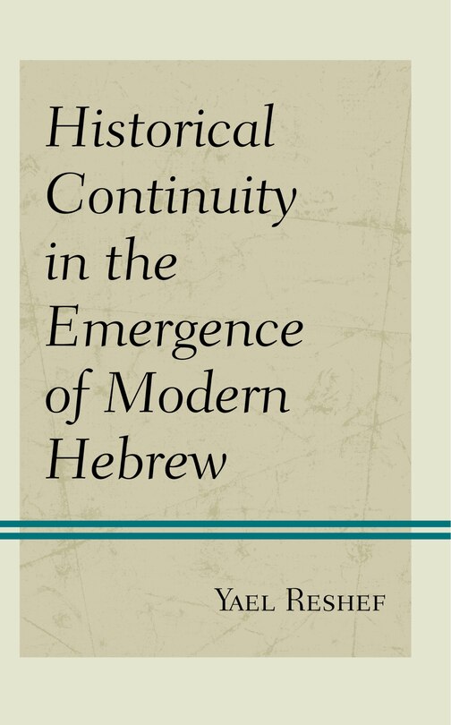 Front cover_Historical Continuity In The Emergence Of Modern Hebrew