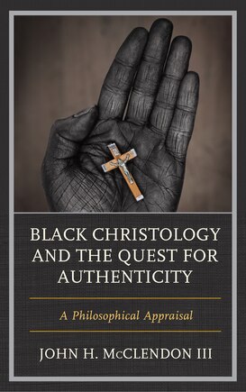 Black Christology and the Quest for Authenticity: A Philosophical Appraisal