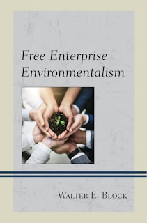 Front cover_Free Enterprise Environmentalism