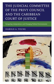 Front cover_Judicial Committee of the Privy Council and the Caribbean Court of Justice
