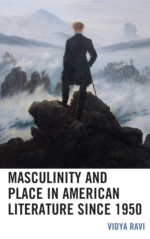 Front cover_Masculinity and Place in American Literature since 1950