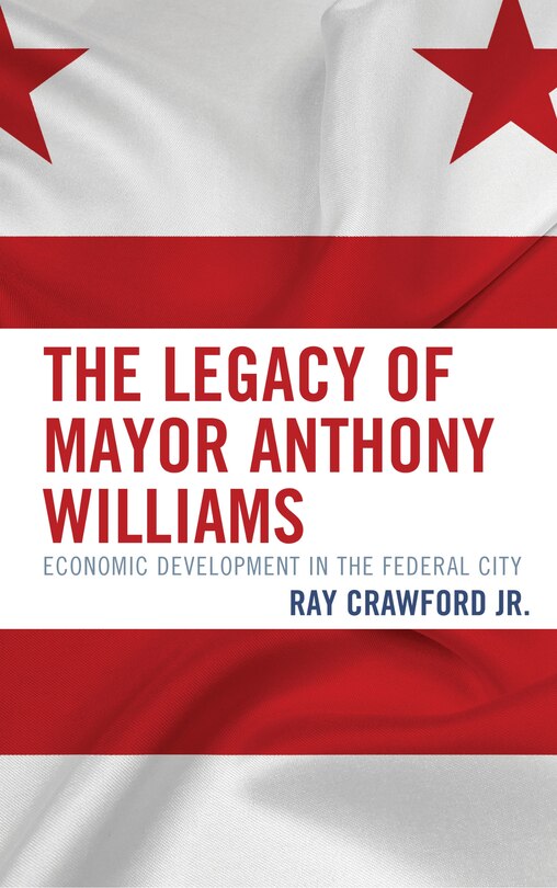 Front cover_Legacy of Mayor Anthony Williams