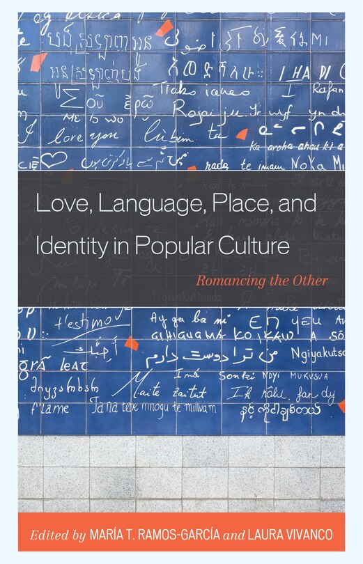 Front cover_Love, Language, Place, And Identity In Popular Culture