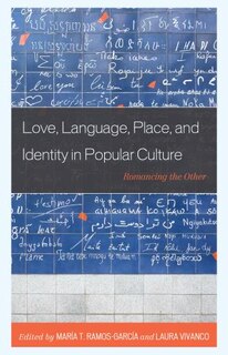 Front cover_Love, Language, Place, and Identity in Popular Culture