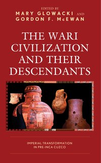 Couverture_The Wari Civilization and Their Descendants