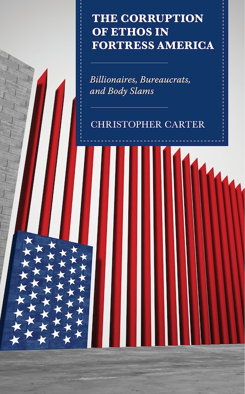 Front cover_The Corruption of Ethos in Fortress America