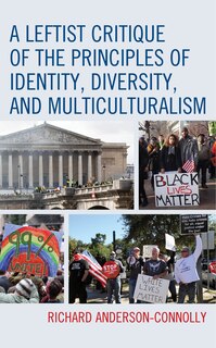 Couverture_A Leftist Critique of the Principles of Identity, Diversity, and Multiculturalism