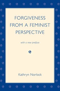 Front cover_Forgiveness From A Feminist Perspective