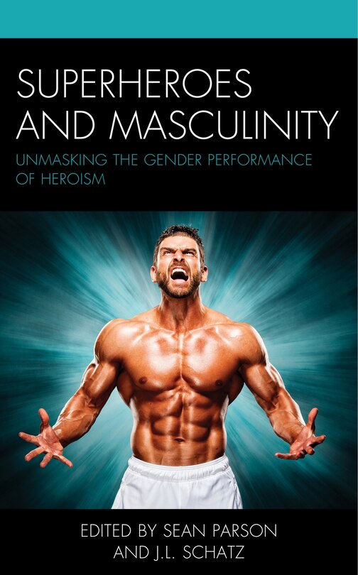 Couverture_Superheroes And Masculinity