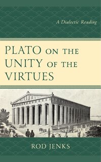 Front cover_Plato on the Unity of the Virtues