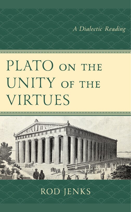 Front cover_Plato on the Unity of the Virtues