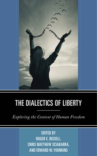 Front cover_The Dialectics Of Liberty