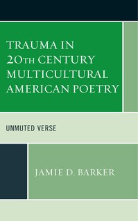 Front cover_Trauma in 20th Century Multicultural American Poetry