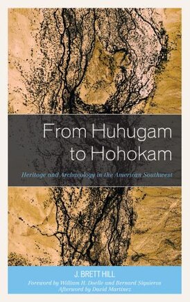 From Huhugam To Hohokam: Heritage And Archaeology In The American Southwest