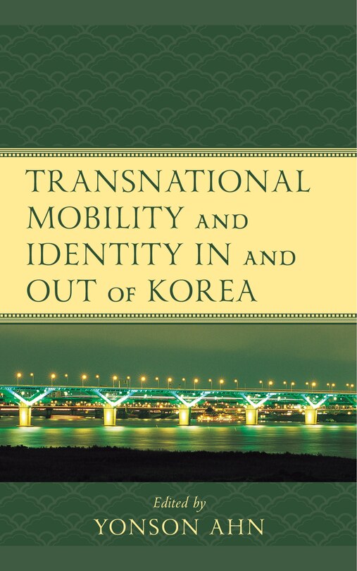 Front cover_Transnational Mobility And Identity In And Out Of Korea