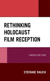 Front cover_Rethinking Holocaust Film Reception