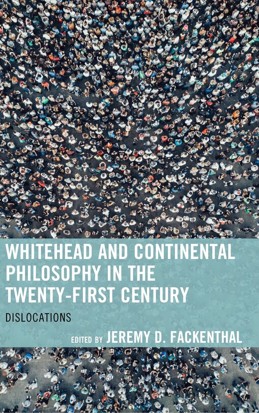 Front cover_Whitehead and Continental Philosophy in the Twenty-First Century