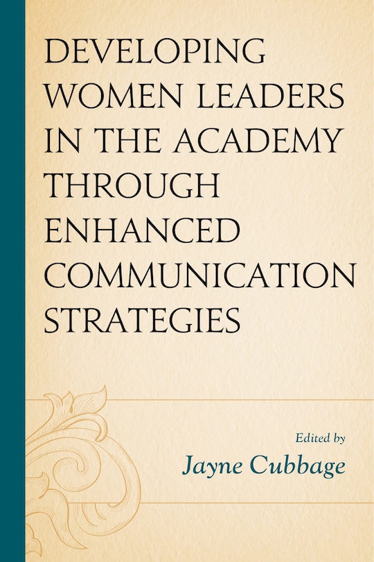Front cover_Developing Women Leaders In The Academy Through Enhanced Communication Strategies