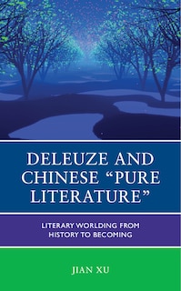 Front cover_Deleuze and Chinese Pure Literature