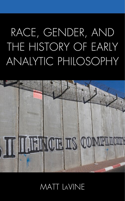 Front cover_Race, Gender, and the History of Early Analytic Philosophy