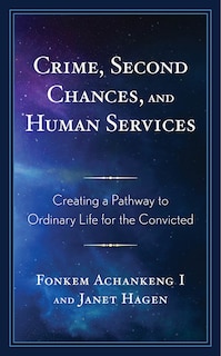Front cover_Crime, Second Chances, and Human Services