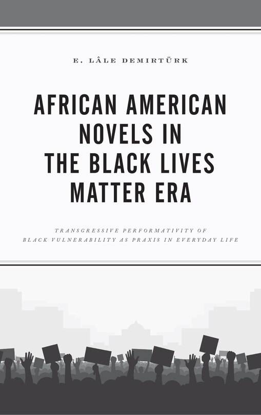 Front cover_African American Novels in the Black Lives Matter Era