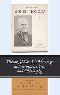 Front cover_Viktor Shklovsky's Heritage in Literature, Arts, and Philosophy