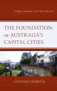 Front cover_The Foundation of Australia's Capital Cities