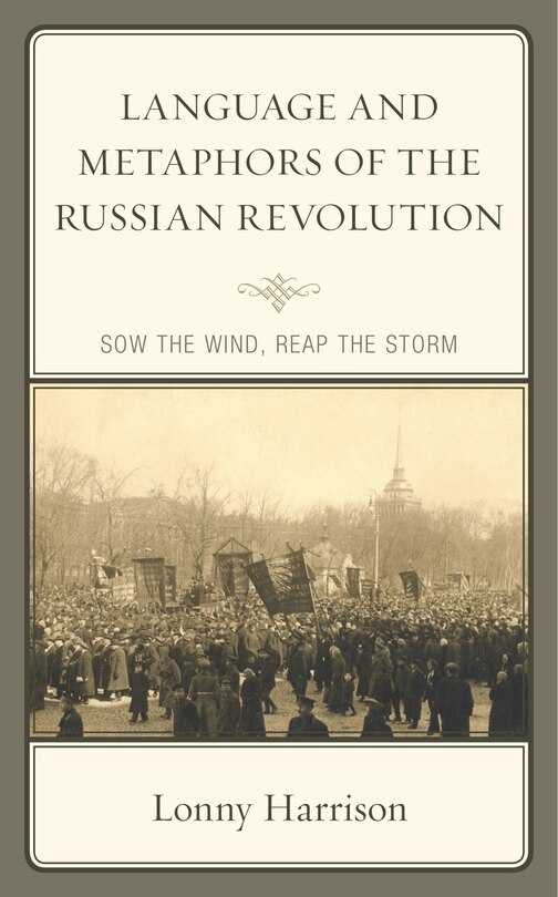 Front cover_Language And Metaphors Of The Russian Revolution