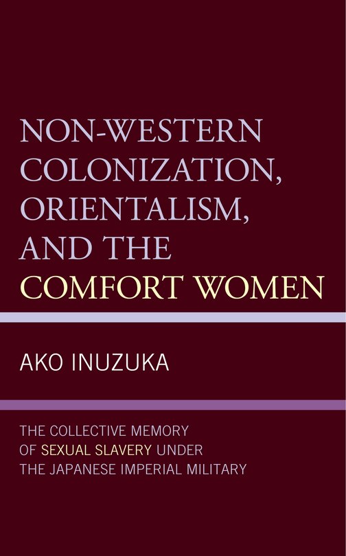 Front cover_Non-Western Colonization, Orientalism, and the Comfort Women