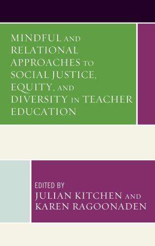Couverture_Mindful and Relational Approaches to Social Justice, Equity, and Diversity in Teacher Education