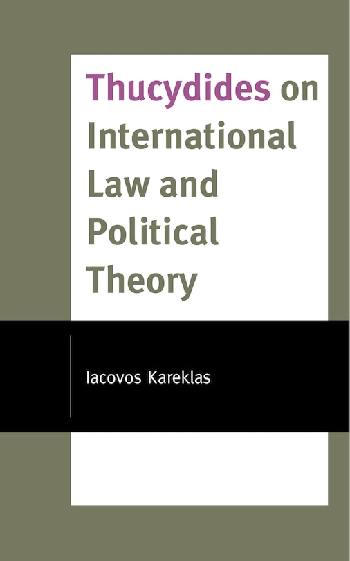 Thucydides On International Law And Political Theory