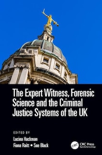 Front cover_The Expert Witness, Forensic Science, and the Criminal Justice Systems of the UK