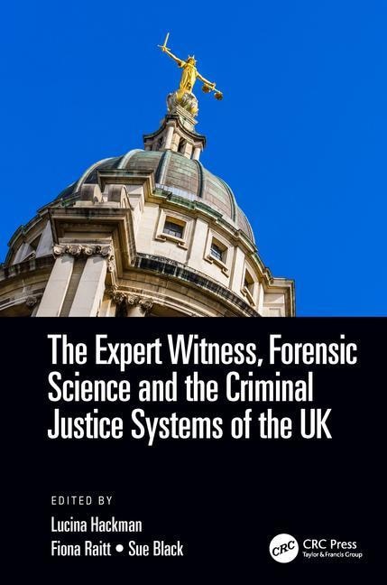 Front cover_The Expert Witness, Forensic Science, and the Criminal Justice Systems of the UK