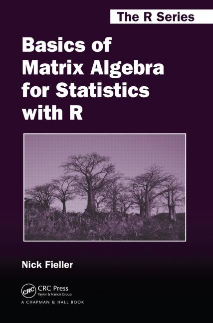 Front cover_Basics Of Matrix Algebra For Statistics With R