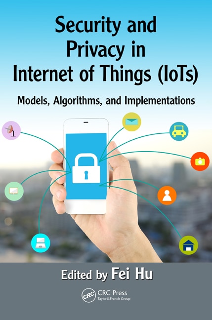 Front cover_Security And Privacy In Internet Of Things (iots)