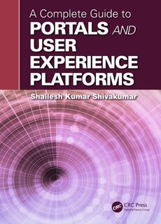 Front cover_A Complete Guide To Portals And User Experience Platforms