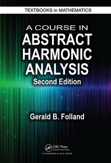 Couverture_A Course In Abstract Harmonic Analysis