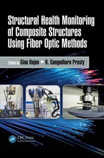 Couverture_Structural Health Monitoring Of Composite Structures Using Fiber Optic Methods