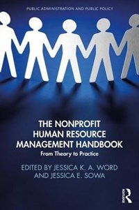 The Nonprofit Human Resource Management Handbook: From Theory To Practice