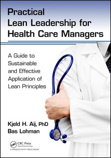 Couverture_Practical Lean Leadership For Health Care Managers