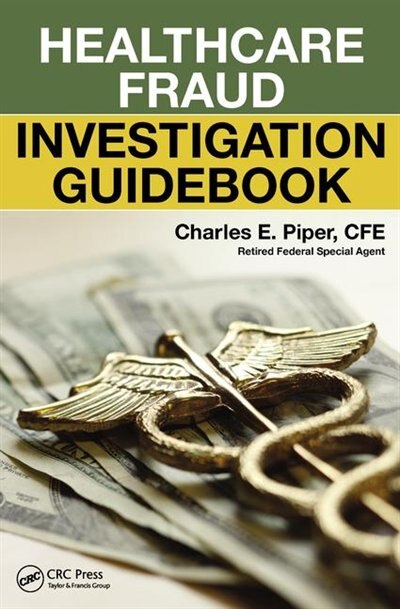 Front cover_Healthcare Fraud Investigation Guidebook