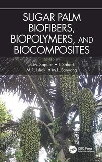Front cover_Sugar Palm Biofibers, Biopolymers, And Biocomposites