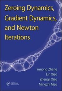 Front cover_Zeroing Dynamics, Gradient Dynamics, And Newton Iterations