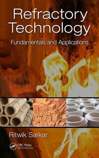 Refractory Technology: Fundamentals And Applications