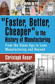 Couverture_Faster, Better, Cheaper In The History Of Manufacturing