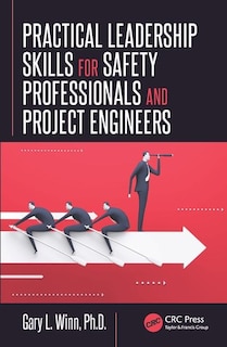 Couverture_Practical Leadership Skills For Safety Professionals And Project Engineers