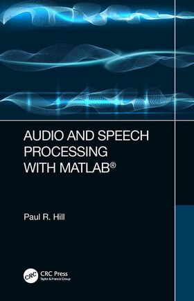 Audio And Speech Processing With Matlab