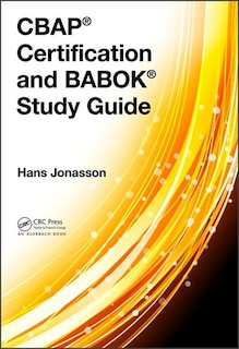 Front cover_Cbap Certification And Babok Study Guide