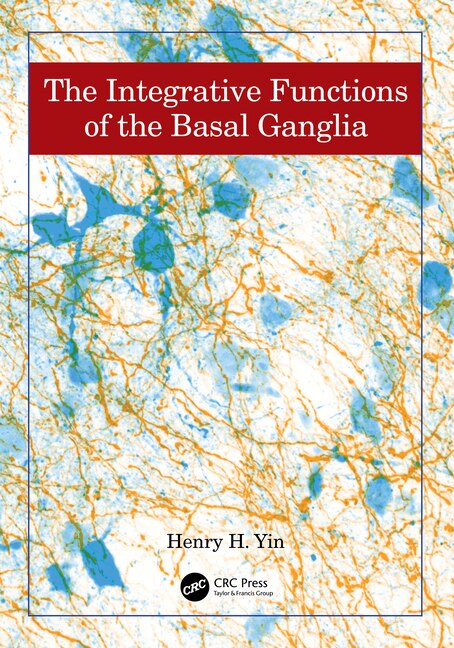 Front cover_The Integrative Functions of The Basal Ganglia